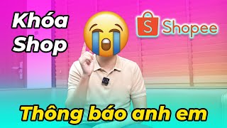 Thông báo Shopee Media Stores lại bị khóa Anh em đã mua hàng cần làm gì Chuyển sang shop cũ [upl. by Citron]