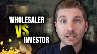 The Difference between a Wholesaler and Investor [upl. by Ynatsyd]