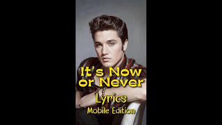 Its Now or Never by Elvis Presley lyricsmobileedition itsnoworneverlyrics elvispresley [upl. by Etnom]