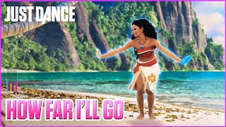 Just Dance 2018 How Far Ill Go from Disney’s Moana  Official Track Gameplay US [upl. by Blake]