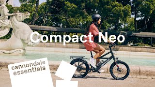 Small Light Fun The Cannondale Compact Neo Electric Bike is for City Life  Cannondale Essentials [upl. by Haela]