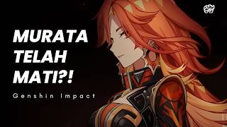 MURATA TELAH MATI  GENSHIN LORE [upl. by Torrin22]