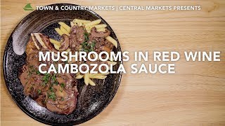 Mushrooms in Red Wine Cambozola Sauce [upl. by Betz877]