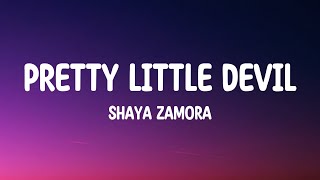 Shaya Zamora  Pretty Little Devil Lyrics [upl. by Hsot975]