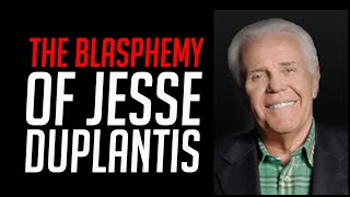 Jesse Duplantis Blasphemes [upl. by Chapa394]