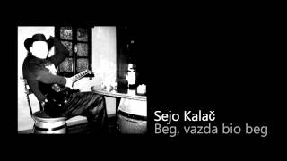 Sejo Kalač  Beg vazda bio beg OFFICIAL PROMO SONG [upl. by Agan707]