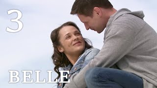 BELLE Episode 3 ♥ TOP ROMANTIC MOVIES [upl. by Fleda]