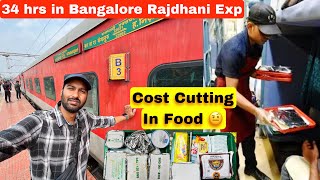 34 Hours Journey in Bengaluru Rajdhani Exp •Cost cutting in 3rd AC Food• 🤨 [upl. by Kwapong]