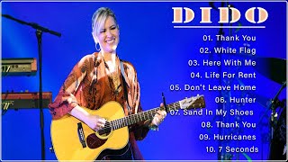 DIDO Greatest Hits Full Album 2022  The Best Of DIDO  DIDO Best Songs Collection [upl. by Enelav]