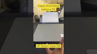 Clean Printhead HP Smart Tank 515 Printer [upl. by Clayson]