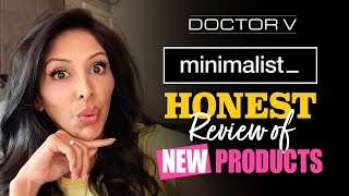 Doctor V  Honest Review of New Minimalist Products  Skin Of Colour  Brown Or Black Skin [upl. by Maunsell262]