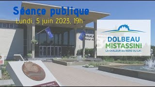 5 juin 2023  Séance publique de la ville de DolbeauMistassini [upl. by Hestia988]