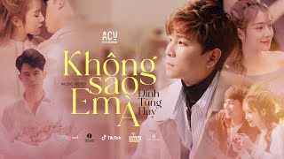 KHÔNG SAO EM À  ĐINH TÙNG HUY  OFFICIAL MUSIC VIDEO [upl. by Mufi]