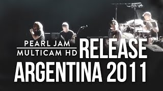 Release  Pearl Jam  Argentina 2011  Multicam HD  Audio Oficial [upl. by Anilram59]