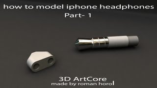 Maya Modeling Tutorial how to model iPhone headphones part 1 [upl. by Grosvenor]