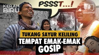 Kerah Biru Tukang Sayur Keliling Jadi Tempat Kumpul Curhat dan Gosip EmakEmak [upl. by Accisej]