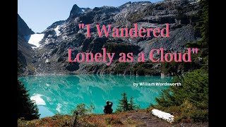 quotI Wandered Lonely as a Cloudquot poem by William Wordsworth  Poem Summary [upl. by Twyla]