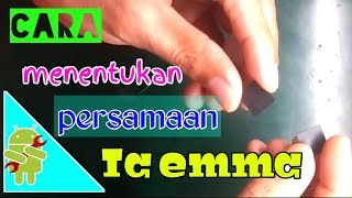 CARA MENENTUKAN DAN MEMILIH IC EMMC [upl. by Lenny]