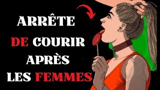 Arrête De Courir Après Les FEMMES Fait Ceci La Place [upl. by Anatole]