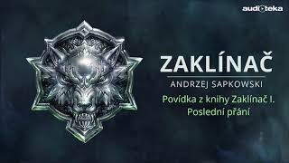 Andrzej Sapkowski  Zaklínač I – Poslední přání  Audiotekacz [upl. by Aneehsram]