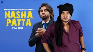 Nasha Patta  Vadda Grewal Ft Simar Doraha Full Song Raka  Punjabi Song 2022  Geet MP3 [upl. by Adnak341]