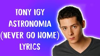 Tony Igy  Astronomia Never go home Lyrics [upl. by Leahsim]