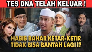 Tes DNA Telah Keluar Habib Bahar Bin Smith Panik Tidak Bisa Bantah Lagi [upl. by Nivlam]