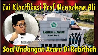 Klarifikasi Ust Menachem Ali  Soal Undangan Dari Rabithah Alawiyah  Kenapa Tidak Hadir [upl. by Kameko685]