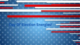 Day of Election Energy Possible Outcomes Nov 52024 [upl. by Ellehcear]