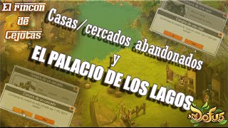 DOFUS Casascercados abandonados y el gran palacio de los lagos palais des lacs enchantés [upl. by Tengler252]