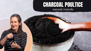 Charcoal Poultice  Easy DIY Guide [upl. by Weaks]