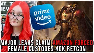 Amazon FORCED Games Workshop To Add Female Custodes amp Henry Cavill May QUIT 40K Show New Leaks Claim [upl. by Gnov172]