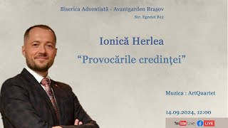 Ionică Herlea  Provocările Credinței [upl. by Nylaret]