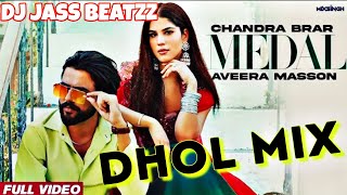 Medal  Dhol Mix   Chandra Brar  Dj Jass Beatzz  New Punjabi songs 2023 [upl. by Law]