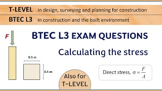 TLevel and BTEC L3 in construction  Calculations of stress strain and modulus of elasticity [upl. by Llennej]