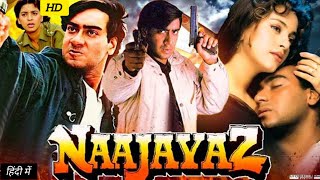 Naajayaz Full HD Movie in Hindi 1995  Ajay Devgan  Naseeruddin  Juhi Chawla  HD Review amp facts [upl. by Algy34]