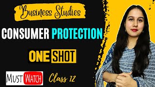 Consumer Protection  One shot  Business Studies  Class 12 [upl. by Marne]