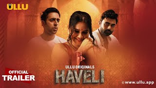 Haveli  Part  01  Official Trailer  Ullu Originals  Releasing On 29th March [upl. by Mildrid]