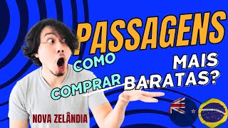 COMO COMPRAR PASSAGENS AÉREAS MAIS BARATAS  NOVA ZELÂNDIA [upl. by Dnalevets]