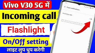 Vivo v30 5g incoming call flash light setting  vivo v30 incoming call flash light on [upl. by Uyerta]