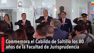 Conmemora el Cabildo de Saltillo los 80 años de la Facultad de Jurisprudencia [upl. by Candace232]