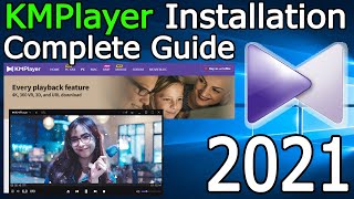 How to Install KMPlayer for windows 10  2021 Update  Complete Step by Step Guide [upl. by Merce]