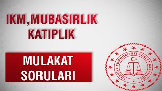 IKMMÜBAŞİRLİKZABIT KATİBİ VE İCRA KATİBİ ÇIKMIŞ MÜLAKAT SORULARIKPSS [upl. by Nosduj]