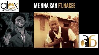 Alex Acheampong  Ma Me Nhunu Me Nna Kan ft Nacee Official Video [upl. by Volpe105]