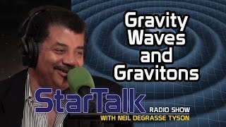 Neil deGrasse Tyson Explains Gravitational Waves and Gravitons [upl. by Feilak742]