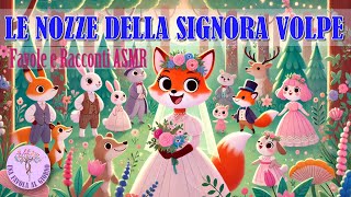 Le nozze della signora Volpe  Fiaba dei Fratelli Grimm  Lettura ASMR per rilassarsi [upl. by Lohcin]