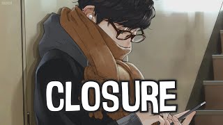 Nightcore  Closure Hayd  Lyrics [upl. by Naired]