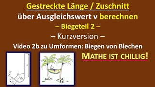 Zuschnitt berechnen  Biegeteil 2 mit β  55°  über Ausgleichswert v und k  Video 2b Kurzversion [upl. by Ehling]