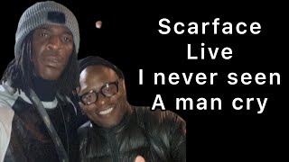 Scarface I never seen a man cry Live… [upl. by Eceirehs]