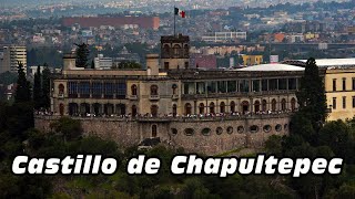 Castillo de Chapultepec De Residencia Virreinal a Monumento Nacional [upl. by Nita]